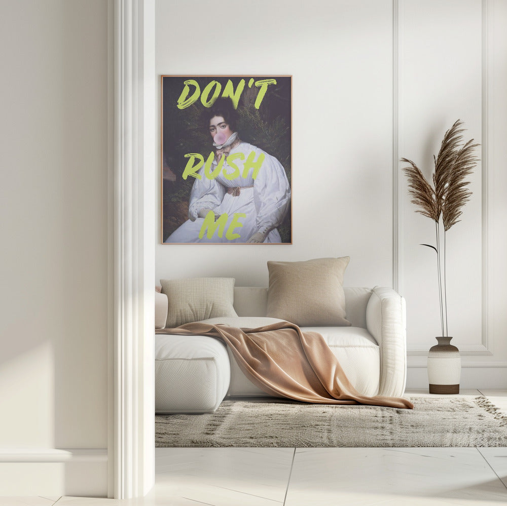 Don't Rush Me Bubble-Gum Art Poster och Canvastavla