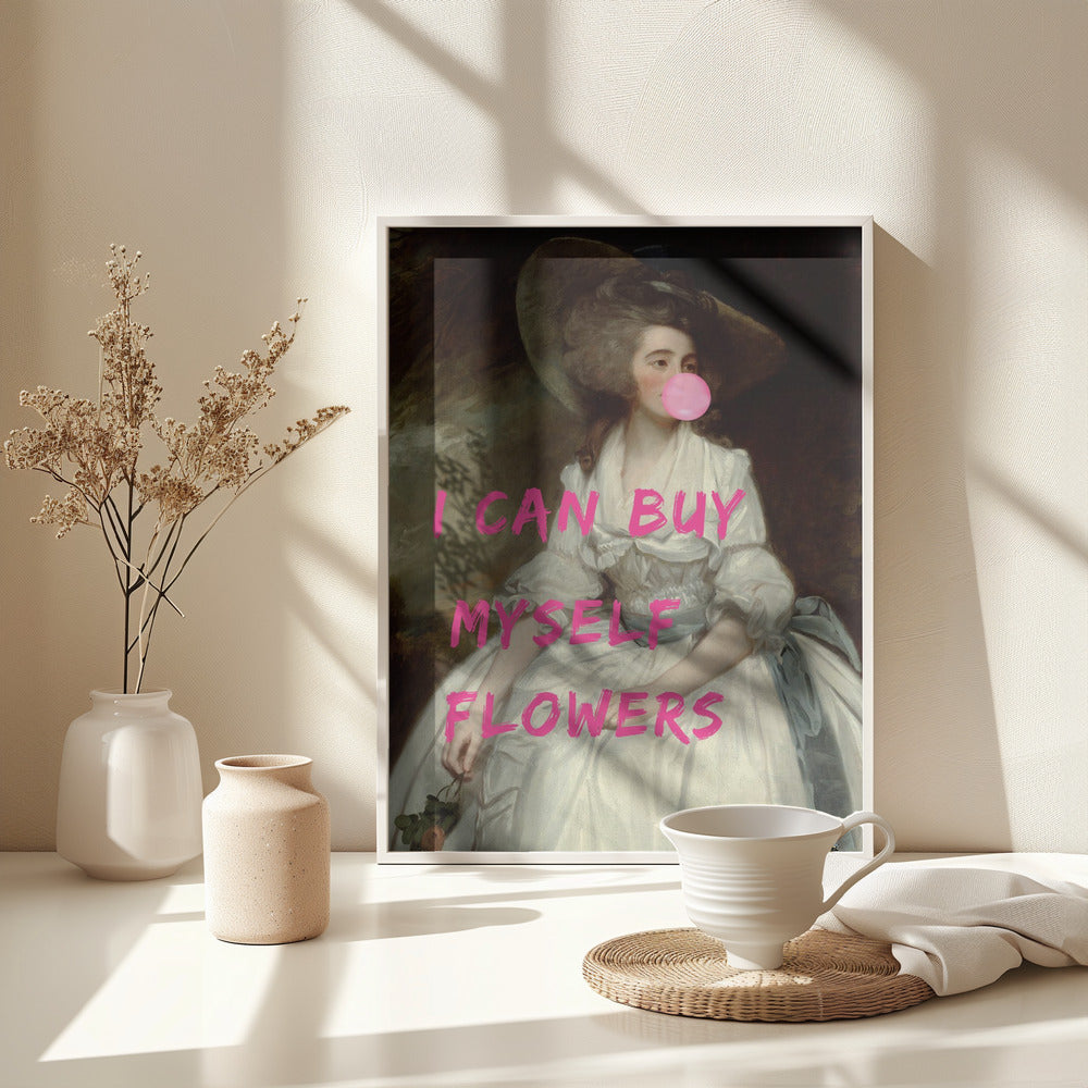 I Can Buy Myself Flowers Poster och Canvastavla