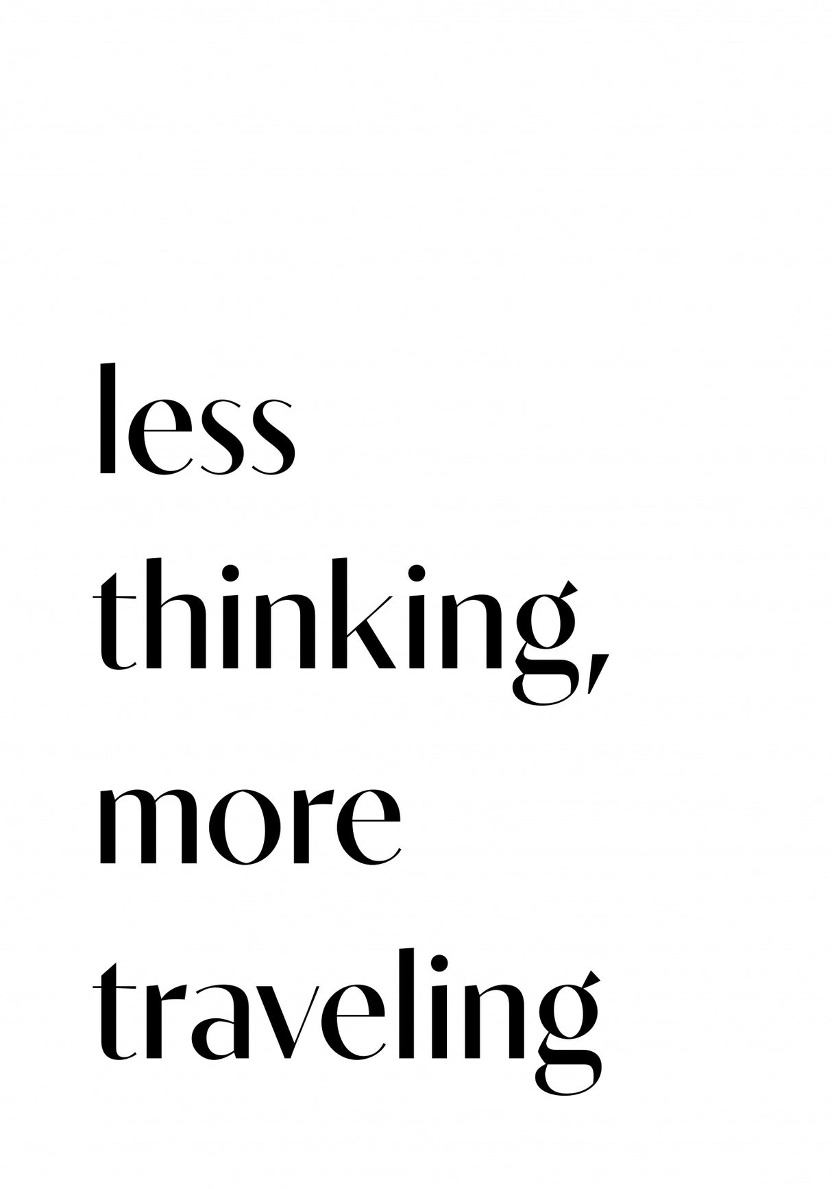 Less Thinking Poster och Canvastavla