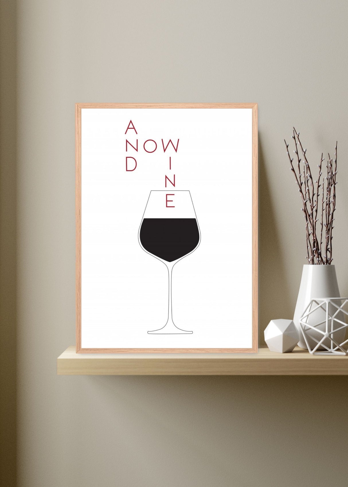And Now Wine Poster