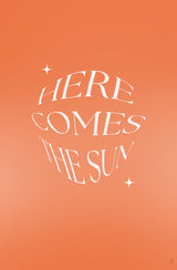 Here Comes The Suny Poster och Canvastavla