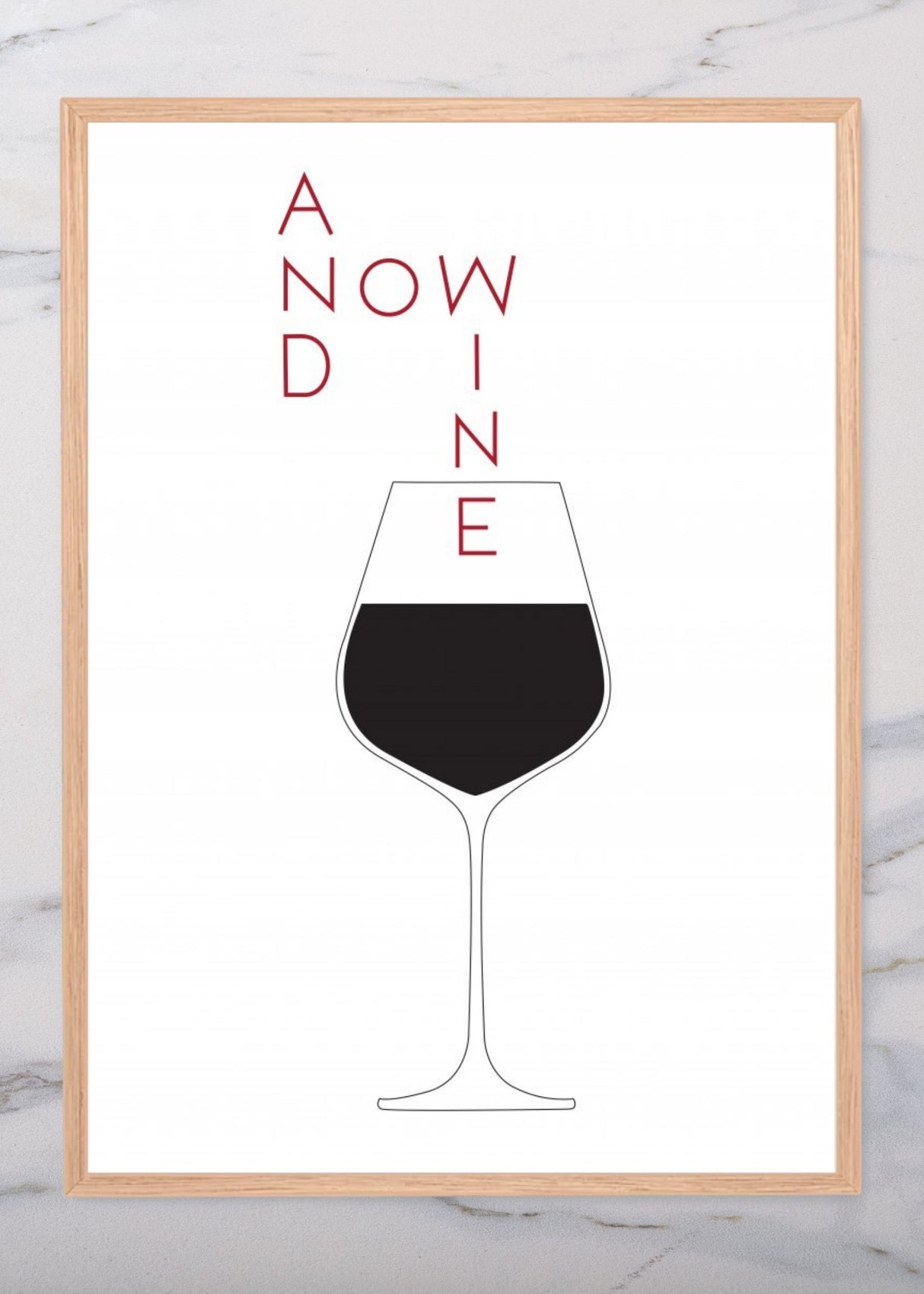 And Now Wine Poster