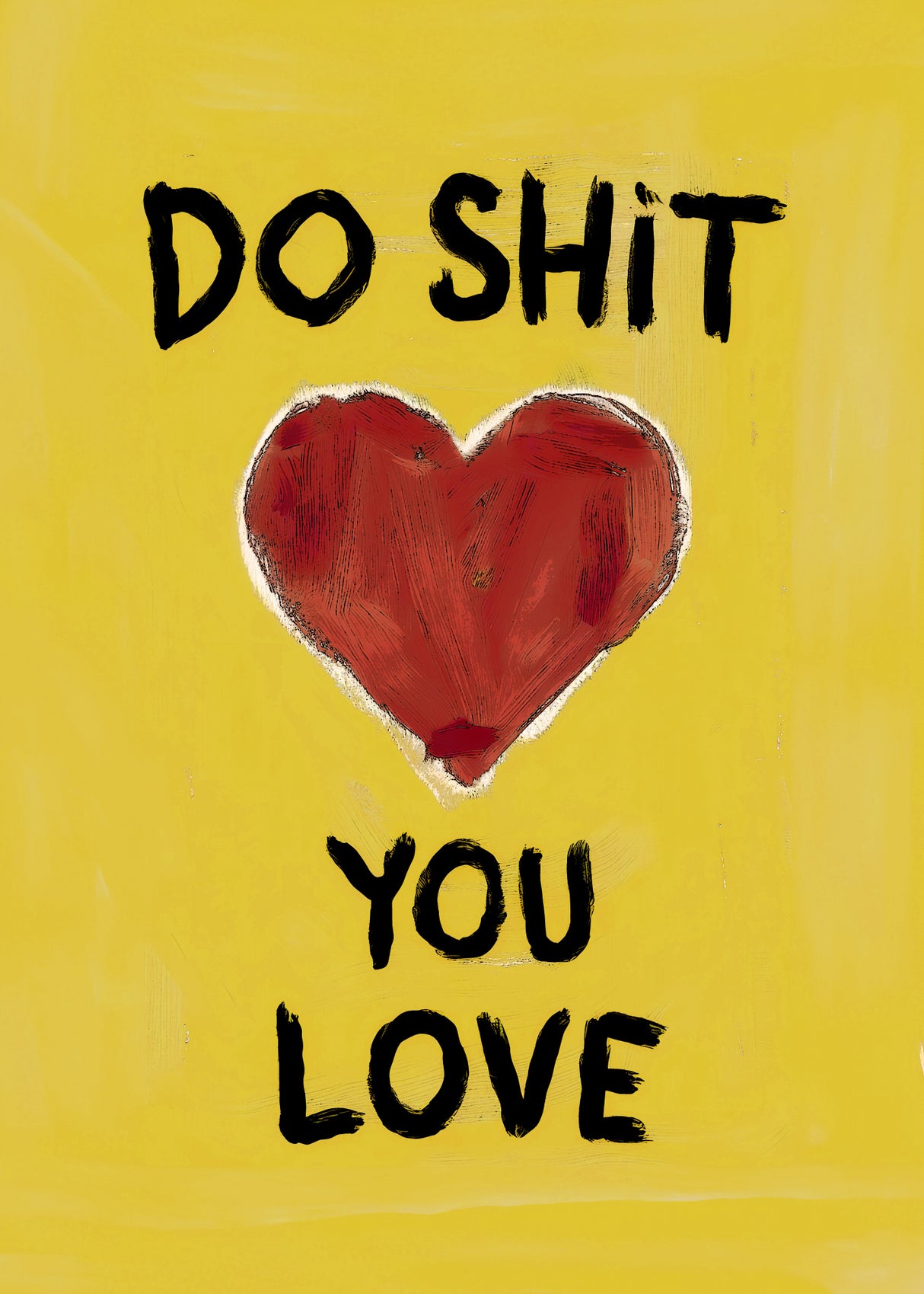 Do Shit You Love Poster och Canvastavla