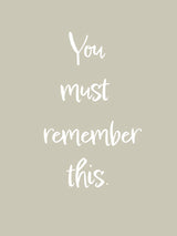 You must remember this Poster och Canvastavla