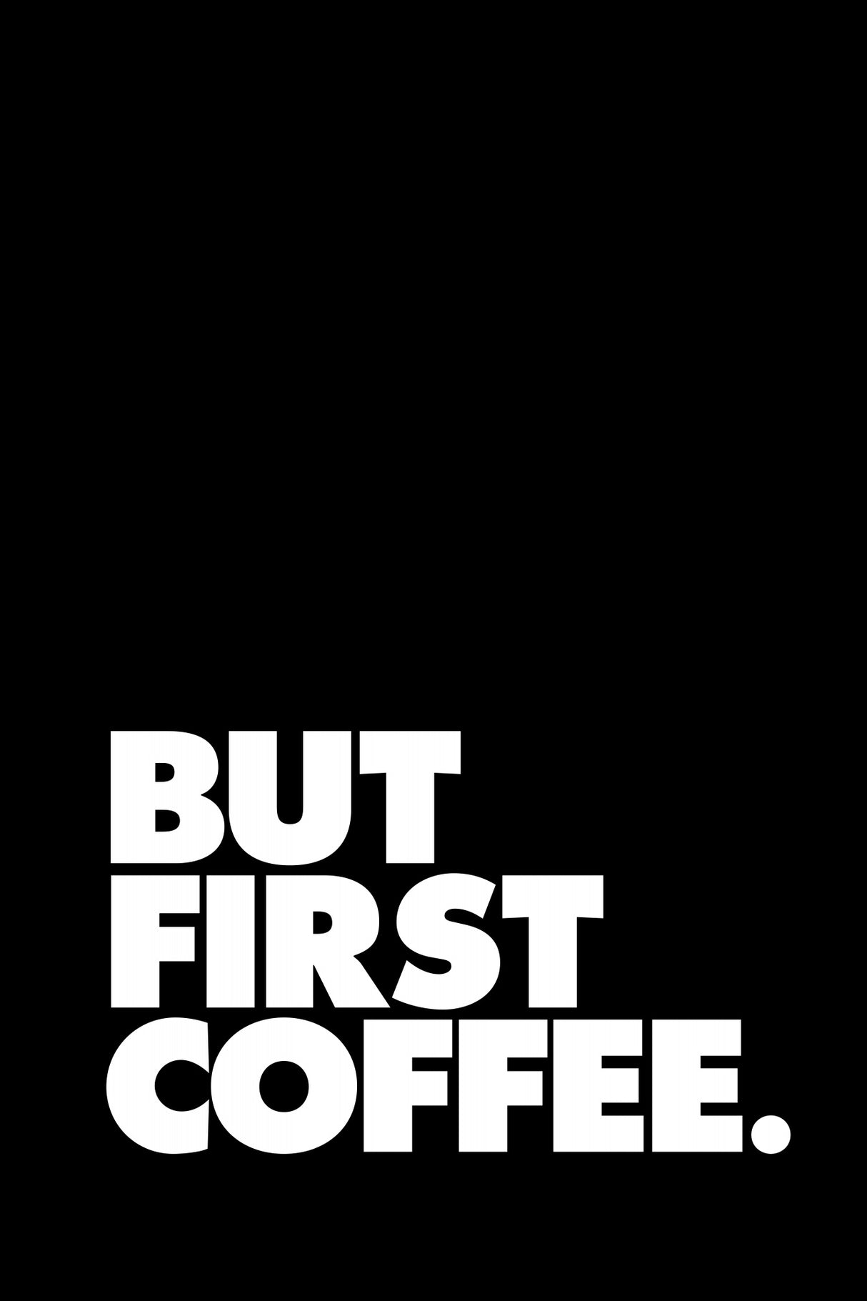 But First Coffee 000000 Poster och Canvastavla