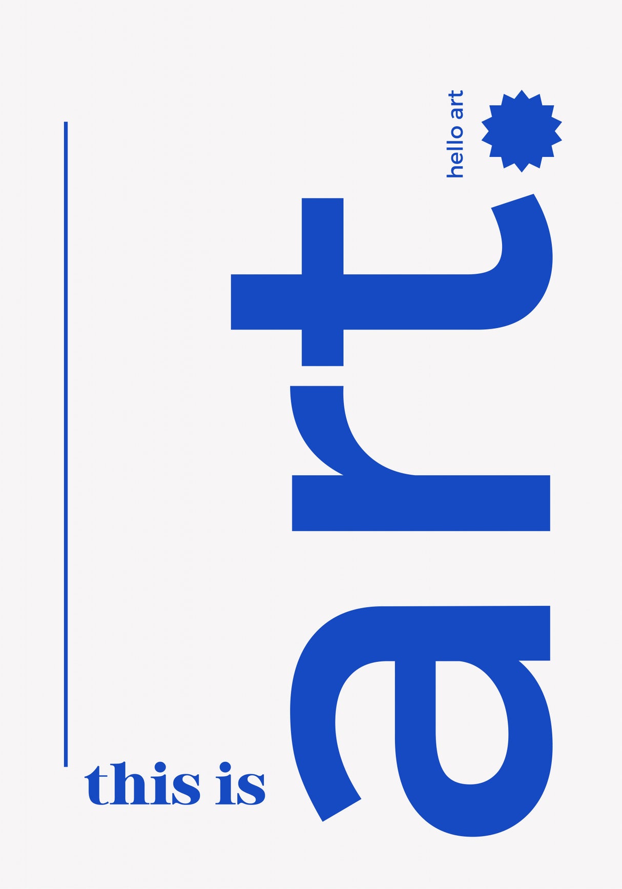 This is Art (hello art) Poster och Canvastavla