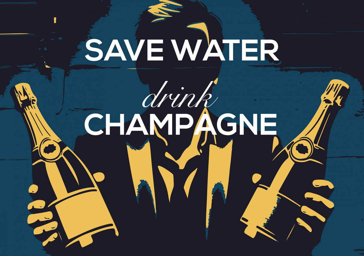 Save water - Drink champagne Poster och Canvastavla