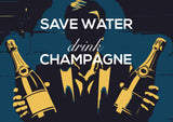 Save water - Drink champagne Poster och Canvastavla