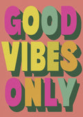 Good Vibes Only Poster