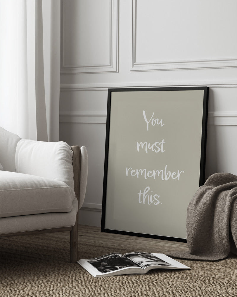You must remember this Poster och Canvastavla