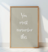You must remember this Poster och Canvastavla