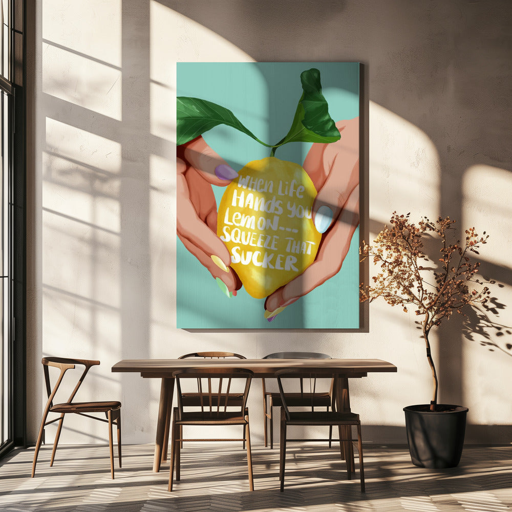 Squeeze That Lemon Poster och Canvastavla