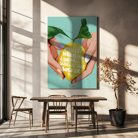 Squeeze That Lemon Poster och Canvastavla