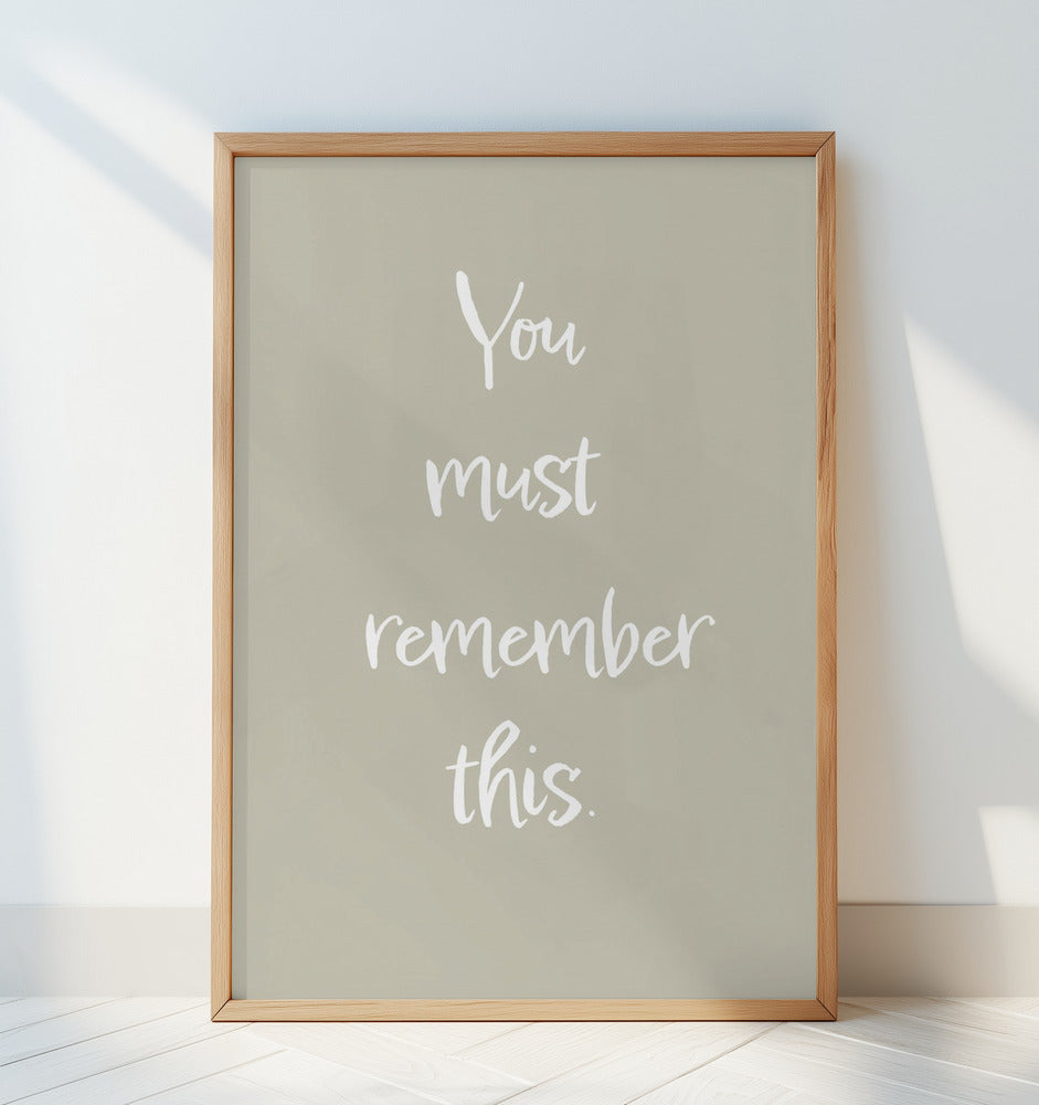 You must remember this Poster och Canvastavla