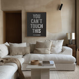 You can't touch this Poster och Canvastavla