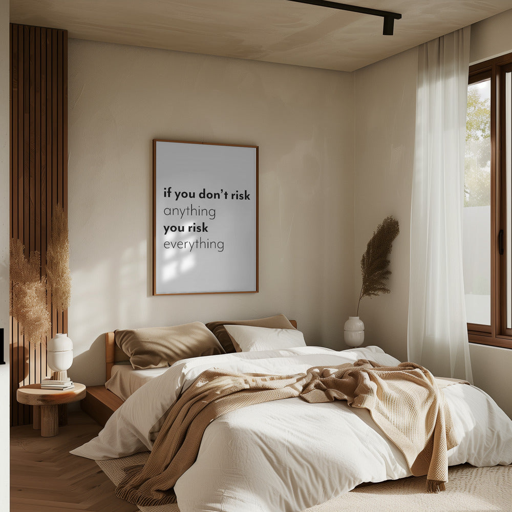 If you don't risk anything you risk everything Poster och Canvastavla
