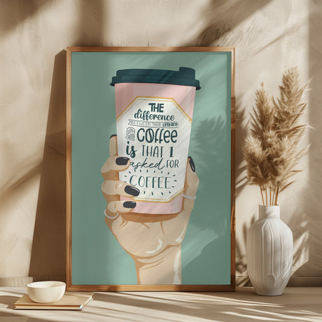 Asked for Coffee Poster och Canvastavla