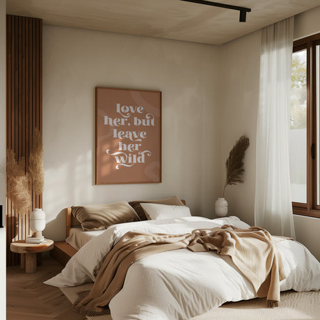 Love Her Wild Poster och Canvastavla