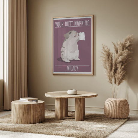 Your Butt Napkins MiLady Poster och Canvastavla