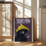Seriously?! Poster och Canvastavla