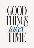 Good things takes time text Poster