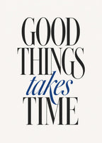 Good things takes time text Poster