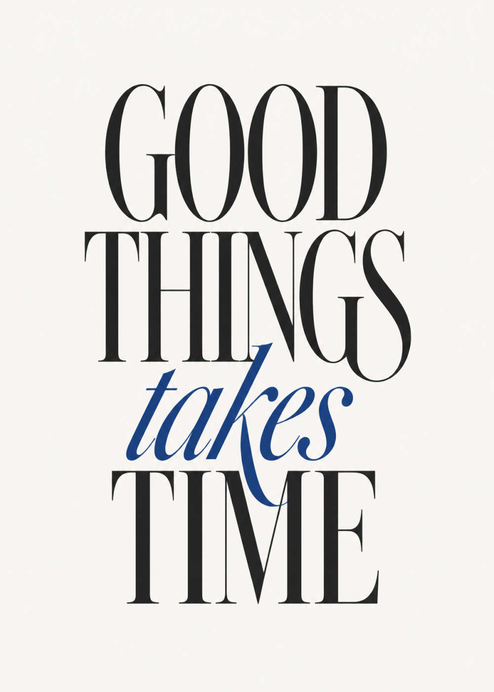 Good things takes time text Poster