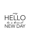 Say Hello New Day Poster