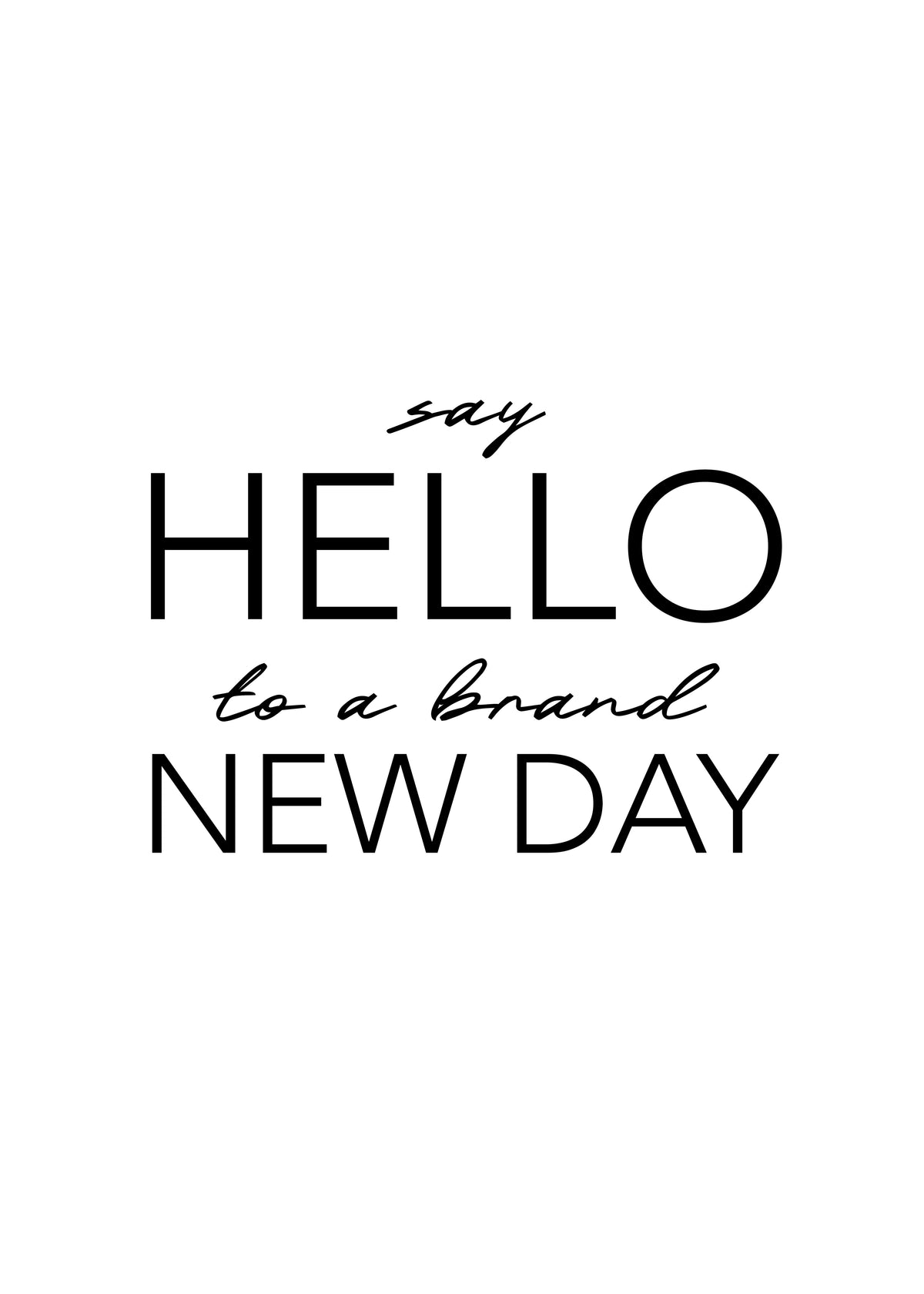 Say Hello New Day Poster