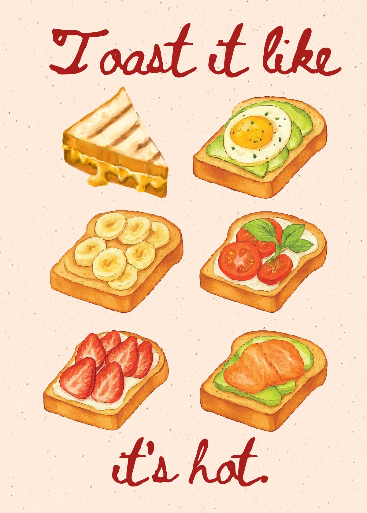Toast It Like Its Hot