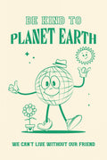 Be Kind Planet Earth Poster och Canvastavla