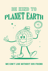 Be Kind Planet Earth Poster och Canvastavla