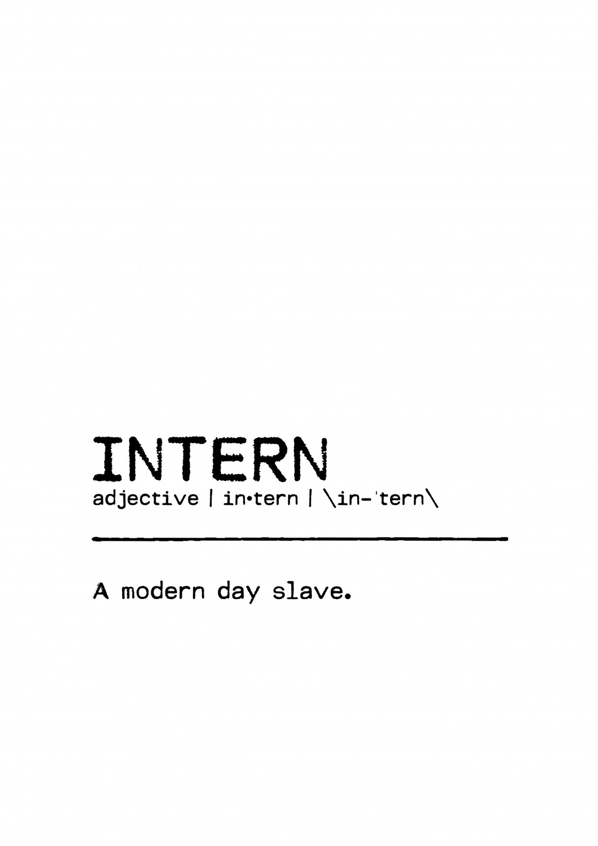 Quote Intern Slave Poster och Canvastavla