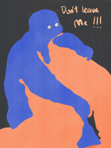 Don't Leave Me Poster och Canvastavla