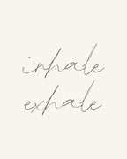 Inhale Exhale Poster och Canvastavla