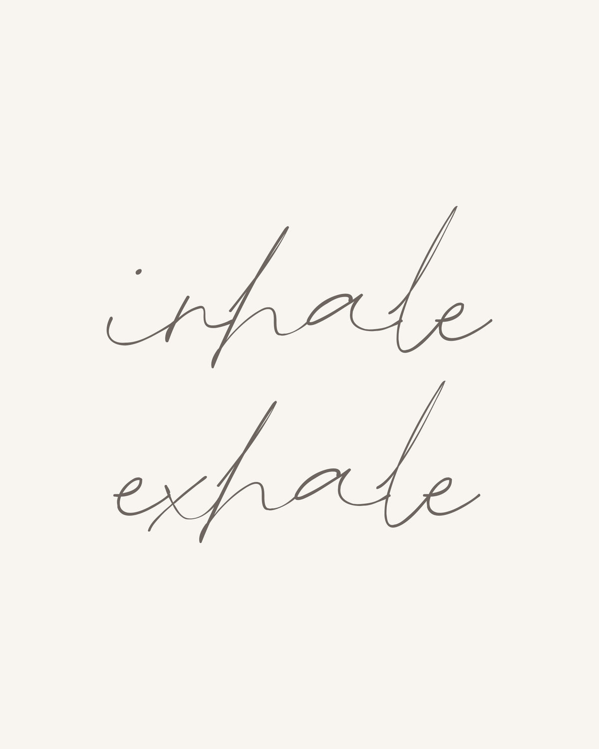 Inhale Exhale Poster och Canvastavla