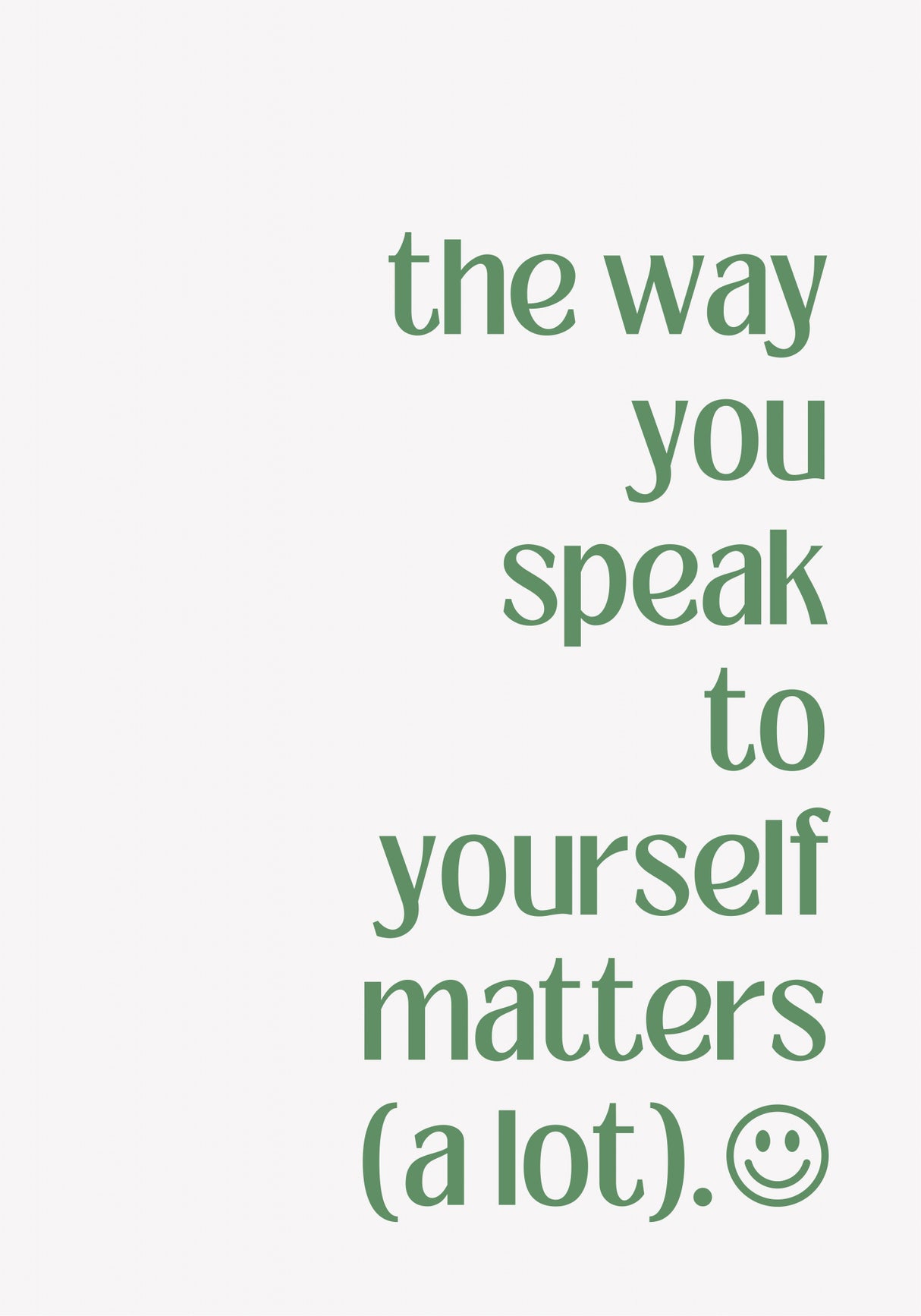 The Way You Speak to Yourself Poster och Canvastavla