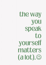 The Way You Speak to Yourself Poster och Canvastavla