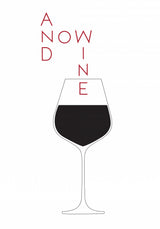 And Now Wine Poster och Canvastavla