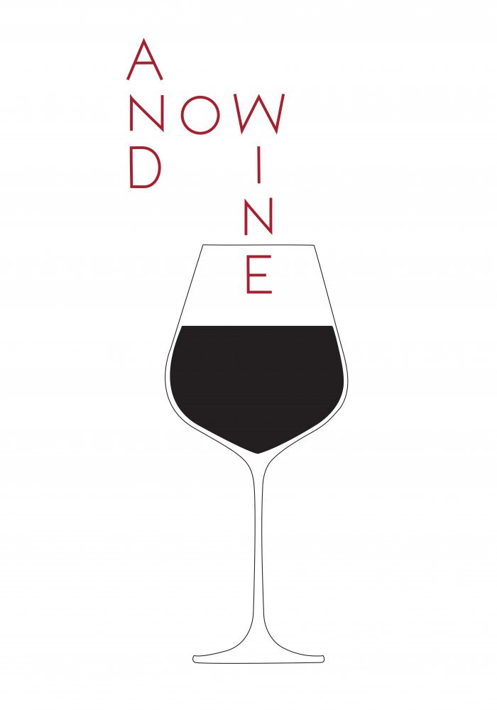 And Now Wine Poster Kitchen poster eller kökstavla