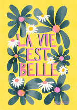 La Vie Est Belle Poster och Canvastavla