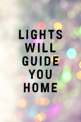 Lights Will Guide You Home Poster och Canvastavla