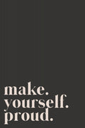 Make yourself proud Poster och Canvastavla