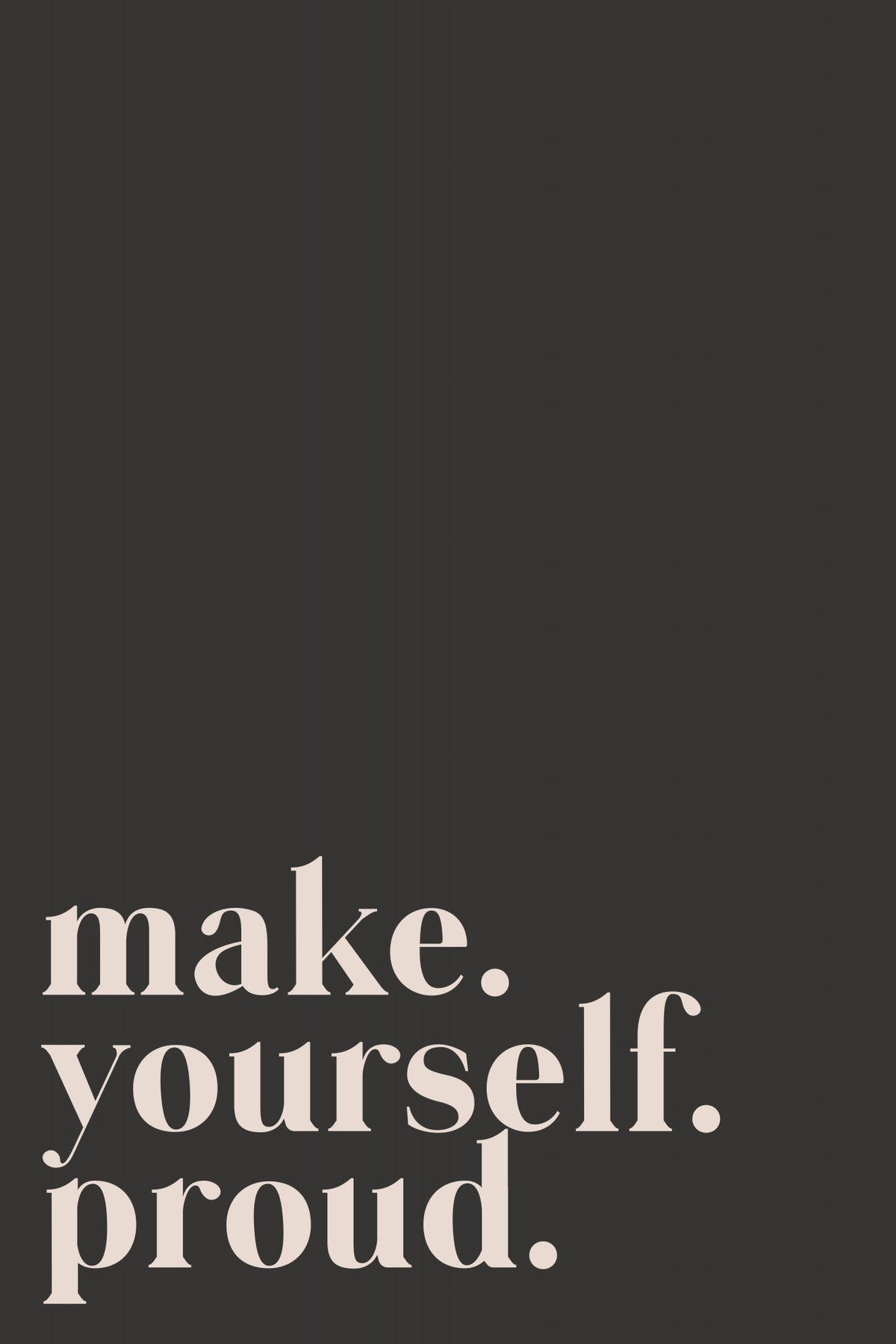 Make yourself proud Poster och Canvastavla