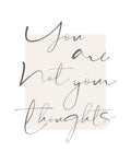 You Are Not Your Thoughts Poster och Canvastavla