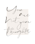 You Are Not Your Thoughts Poster och Canvastavla