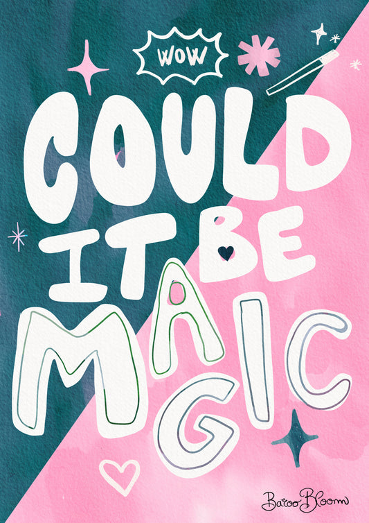 Could it Be Magic Quote Poster och Canvastavla