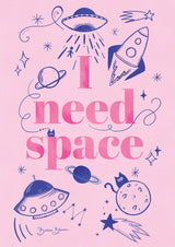 I Need Space A1 Poster och Canvastavla