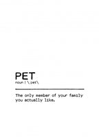 Quote Pet Family Poster och Canvastavla
