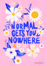 Normal Gets You Nowhere Poster och Canvastavla